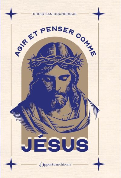Agir et penser comme Jésus
